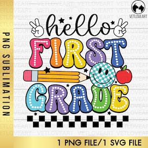 Hello First Grade PNG,In My First Grade Era Png,First Grade SVG,First Grade Squad,1st Day of School Png,Back To School SVG,Retro First Grade