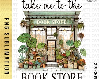 Take Me to the Bookstore Png,Literary png,In My Reading Era,Book Store Png,I love reading png,Book And spicy Shirt,Bookworm,Book Lover Shirt