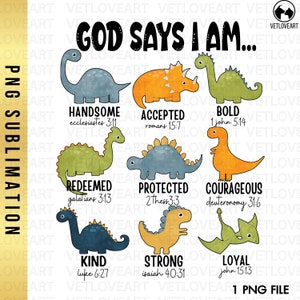 God Says I Am Dinosaurs Png,Kids Shirt PNG,Christian Kids Png,Bible Verse Dinosaur Shirt,Dinosaur Kids Shirt,Religious Boy Png,Cute Dinosaur