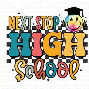 Next Stop High School Png,8th Grade Graduation,Retro 8th Grade Png,Retro Summer,Back To School,Goodbye Middle School,High School Png