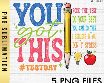 You Got This Test Day PNG: Teacher Student Sublimation (Digital Download)
