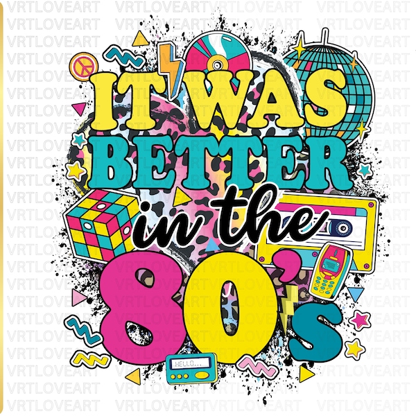 It Was Better In The 80's Png,I Love The 80s PNG,80s Vibes,Retro 80s Png,80's Sublimation,Country Music Png,1980s Shirt Design,80s Cassette