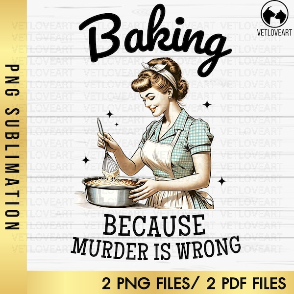 Baking Shirt,Baking Because Murder Is Wrong,Snarky Humor,In My Baking Era,Vintage Retro Funny Design,Baking Crew,Funny Baking Shirt,Baker