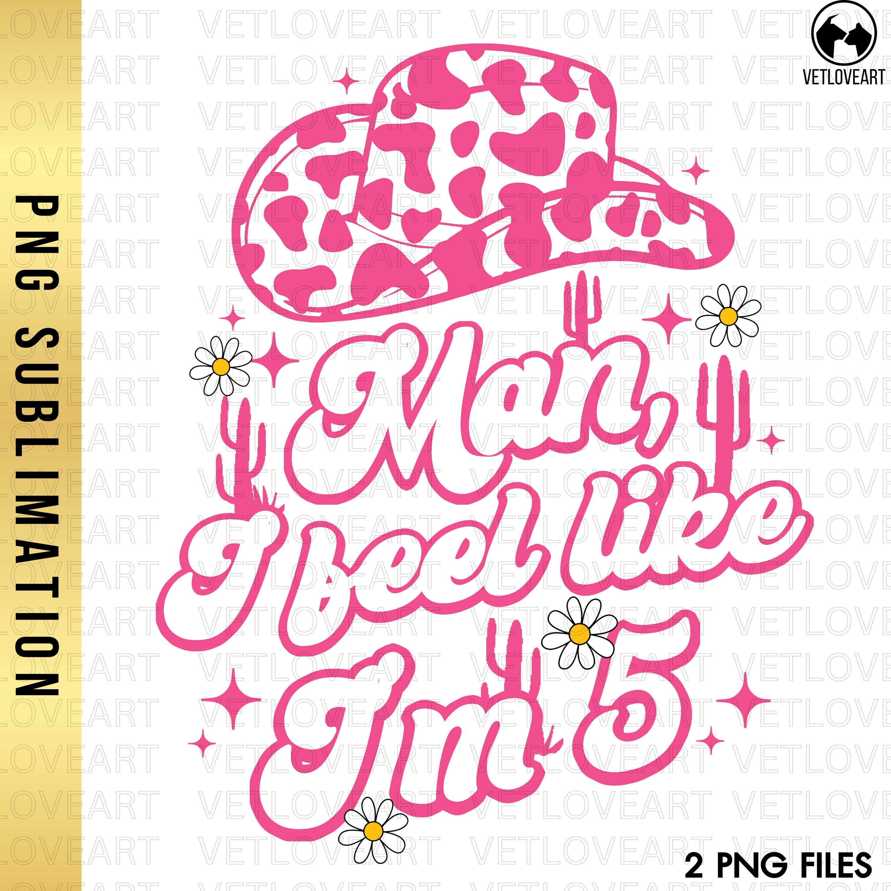 Man I Feel Like I'm Five PNG,Cowboy Hat Sublimation,Western 5th Birthday,Cowgirl png,Western Cowgirl png,Funny 5th Birthday,Retro Cowgirl