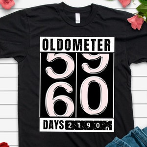 60th Birthday Shirt,Oldometer 60 Shirt,Funny 60 AF,60 Birthday Party T-Shirt,60 Birthday Squad,Funny 60th Turning Shirt,Vintage 60 Shirt