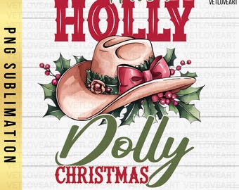 Holly Dolly Christmas PNG, Cowgirl Western Design (Digital Download)