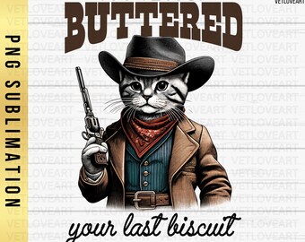 Você acabou de passar manteiga em um gato cowboy engraçado PNG: design de rodeio sarcástico (download digital)