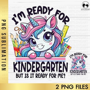 I&#39;m Ready For Kindergarten Unicorn Png,Back To School Unicorn,Unicorn Lovers,First Day of School Png,Hello Kindergarten,Girl Back To School