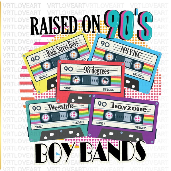 90's Boy Bands PNG, 90s Vibes, Retro 90s Png, Take Me Back 90s Png, 90's Songs Png, Boy Bands Music Png, 1990s Shirt Design,90s Cassette Png