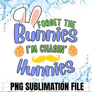 Funny Boys Easter Shirt PNG: Chasing Hunnies Design (Digital Download)