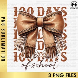 May include: A brown bow with fringe, with the text "100 Days of School" in brown text on a white background.