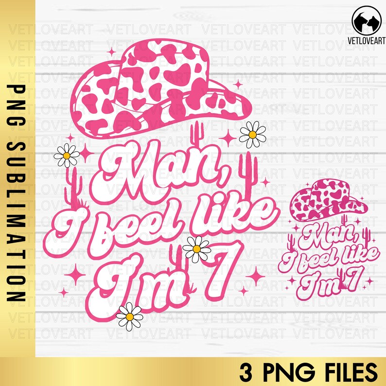 May include: Pink and white cow print hat with the text "Man, I feel like I'm 7" in white letters on a pink background. There are also cacti and flowers in the design.