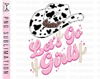 Let&#39;s Go Girls PNG,Cowboy Hat Sublimation,Bachelorette png,Cowgirl png,Western Cowgirl png,Bachelorette Party Shirt,Retro Cowgirl,Bridal png