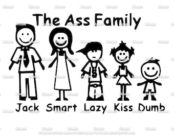 The Ass Family Stick Figures - .svg .png .dxf for Cricut & Silhouette Die Cutting Machines / Adobe, Design Space, Inkscape