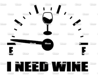 I Need Wine - Empty Fuel Gauge - .svg .png .dxf for Cricut & Silhouette Die Cutting Machines / Adobe, Design Space, Inkscape