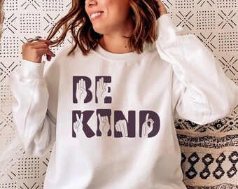 be kind sweatshirt