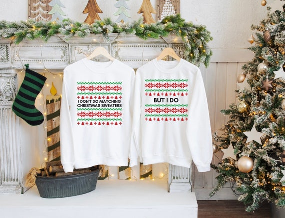 I Don't Do Matching Christmas Sweaters, Christmas Couple Pajamas