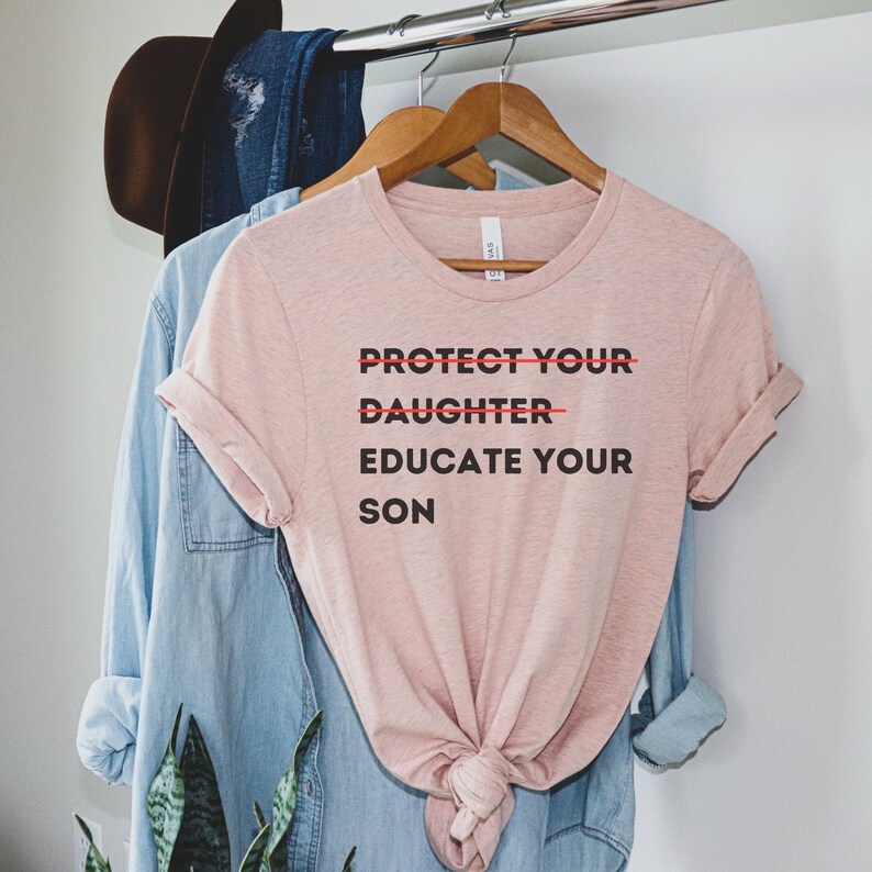 Feminist Shirt,Educate Your Son,Women Empowerment,Too Many Women,Human Rights shirt,Ruth Bader Ginsburg,Girl Power,Feminism Resistance Shirt