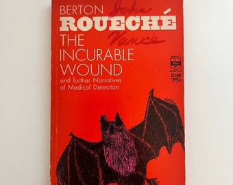 Vintage Paperback Second Printing The Incurable Wound: and Further Narratives of Medical Detection Berton Roueche 1966