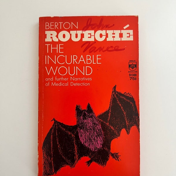 Vintage Paperback Second Printing The Incurable Wound: and Further Narratives of Medical Detection Berton Roueche 1966