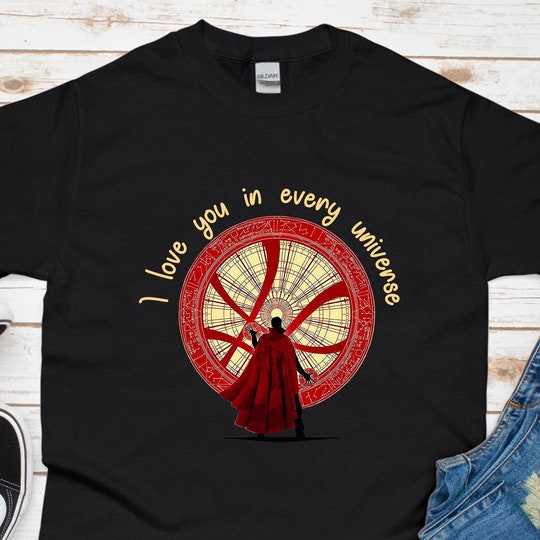 I Love You In Every Universe Dr Strange T-Shirt, Dr Strange 2 Shirt, Christine Palmer, Stephen Strange, Scarlet Witch, Multiverse of Madness