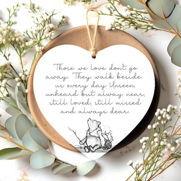 Those we love don't go away Memorial gift for loss of loved one Sympathy Gift Bereavement Gift Friendship In Sympathy Winnie the Pooh heart