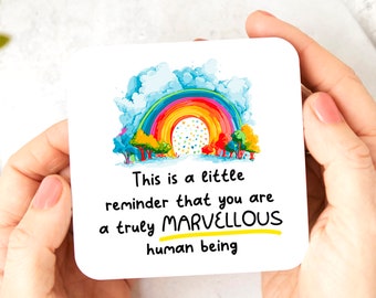 You Are A Truly Marvellous Human Being Coaster - Friendship Gift, Thank You Gift, Positivity, Watercolor Rainbow clouds