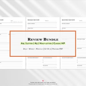 May include: A printable PDF review bundle featuring three white planner pages for daily, weekly, and monthly tracking. The text includes 'Review Bundle', 'A4 / Letter / A5 / Half-letter / Classic HP', 'Daily', 'Weekly', 'Monthly', and 'Set of 3'.