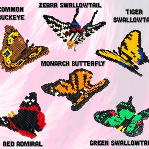May include: Six different butterfly designs made with colorful plastic beads. The butterflies are labeled with their names: Common Buckeye, Zebra Swallowtail, Tiger Swallowtail, Monarch Butterfly, Red Admiral, and Green Swallowtail.