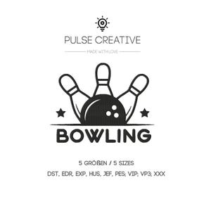 Può includere: Un design grafico in bianco e nero con una palla da bowling e tre birilli. Il testo riporta PULSE CREATIVE, MADE WITH LOVE, BOWLING, 5 SIZES, e un elenco di formati di file tra cui DST, EDR, EXP, HUS, JEF, PES, VIP, VP3 e XXX.
