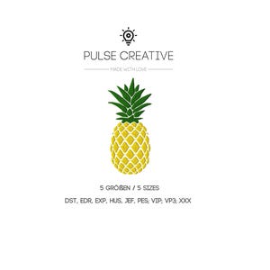 May include: A digital graphic of a yellow pineapple with green leaves. Above the pineapple is the text PULSE CREATIVE with a lightbulb icon. Below the pineapple is the text 5 GRÖBEN / 5 SIZES and the file formats DST, EDR, EXP, HUS, JEF, PES, VIP, VP3, XXX.