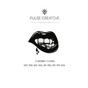 May include: A black and white digital embroidery design featuring a pair of lips with sharp fangs and a single drop of liquid. The text reads PULSE CREATIVE, MADE WITH LOVE, 5 SIZES, and a list of file formats including DST, EDR, EXP, HUS, JEF, PES, VIP, VP3, XXX.