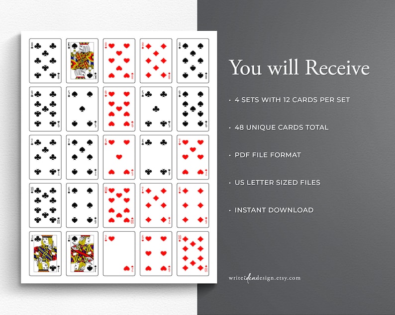 May include: A set of 48 printable playing cards in PDF format. The cards are standard playing cards with the suits of hearts, diamonds, clubs, and spades. The cards are in US letter size.
