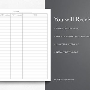 May include: A white lesson plan template with black lines, featuring columns for Thursday, Friday, and notes. The text reads: You will receive, 2 page lesson plan, PDF file format (not editable), US letter sized file, instant download, writeideadesign.etsy.com.
