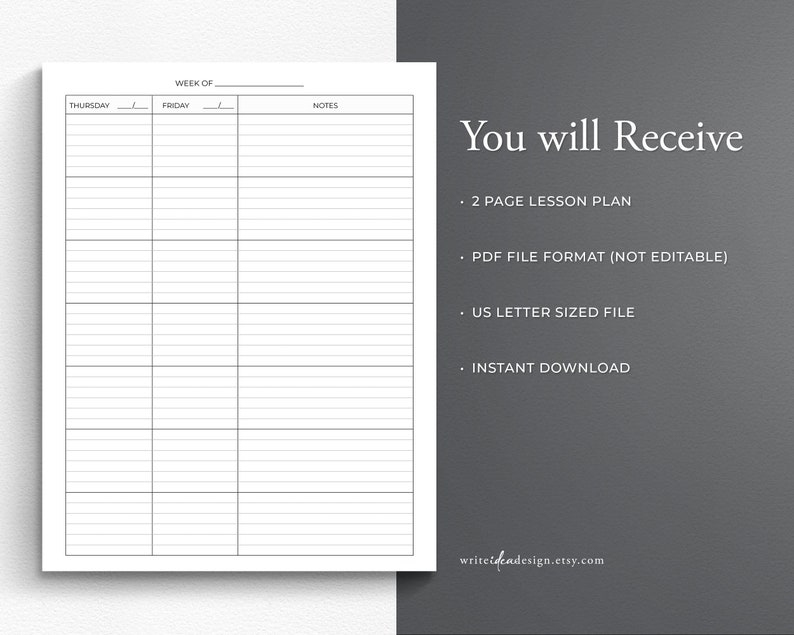 May include: A white lesson plan template with black lines, featuring columns for Thursday, Friday, and notes. The text reads: You will receive, 2 page lesson plan, PDF file format (not editable), US letter sized file, instant download, writeideadesign.etsy.com.