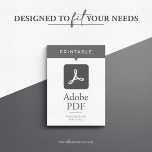 May include: A white printable PDF document with a gray Adobe logo and the text "PRINTABLE", "Adobe PDF", "AVAILABLE ON MAC & PC", and "writeidendesign.etsy.com".