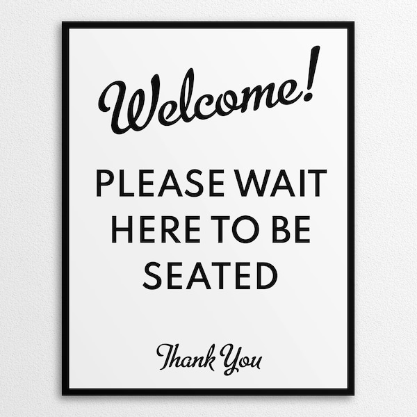 Printable Wait Here To Be Seated Sign in US Letter and A4 Sizes, Instant Download PNG/PDF