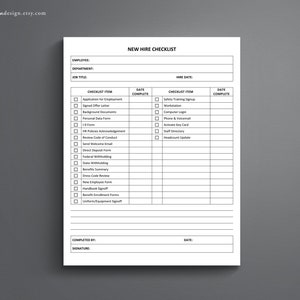 May include: A black and white printable checklist for new hires. The checklist includes items such as application for employment, background documents, safety training sign, computer login, and headcount update.