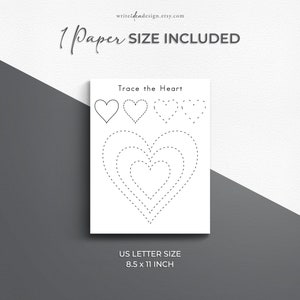 May include: Black and white printable worksheet with the text "Trace the Heart" and a series of hearts to trace. The worksheet is 8.5 inches by 11 inches.