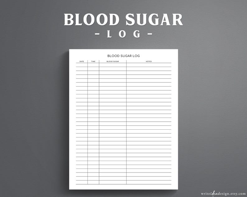 May include: A white paper blood sugar log sheet with black text and lines. The header reads BLOOD SUGAR LOG, followed by columns labeled DATE, TIME, BLOOD SUGAR, and NOTES. The layout features horizontal lines for recording daily health data entries.