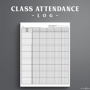 May include: A white paper class attendance log with black grid lines and text. The header reads CLASS ATTENDANCE - LOG. It includes fields for class name, period beginning, period ending, month, date, and a numbered list from 1 to 40 for names.