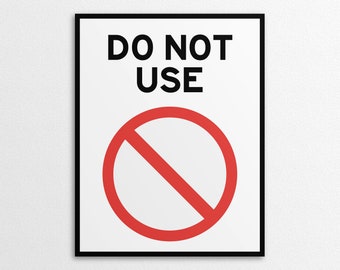 Printable Do Not Use Sign in US Letter and A4 Sizes, Instant Download PDF
