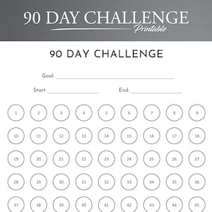 May include: A printable 90-day challenge tracker with a goal, start, and end date. The tracker has 45 circles numbered 1 through 45.