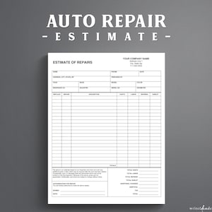 May include: A white paper form titled AUTO REPAIR - ESTIMATE with the heading ESTIMATE OF REPAIRS. The document includes fields for company name, customer contact details, vehicle information, and a detailed grid for parts, labor, and costs.