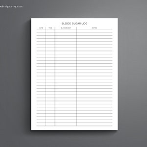 May include: A white rectangular blood sugar log sheet with black text and lines. The header reads BLOOD SUGAR LOG, followed by columns labeled DATE, TIME, BLOOD SUGAR, and NOTES. The page contains multiple horizontal rows for tracking data.