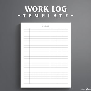 May include: A white paper work log template with black text and lines. The header reads WORK LOG - TEMPLATE. The document includes columns for date, activity, start time, end time, and total time, with multiple horizontal rows for entries.