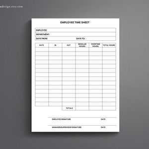 May include: A black and white printable employee time sheet with sections for employee name, department, date from, date to, date, in, out, regular hours, overtime hours, and total hours. The sheet also includes sections for employee signature, date, manager/supervisor signature, and date.