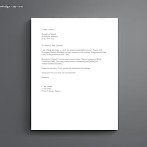 May include: A printable template for a letter verifying employment. The letter includes fields for the employee's name, company name, job title, employment start date, salary, and payment frequency.
