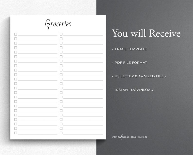 May include: A printable grocery list template with two columns and 20 lines for writing. The text "Groceries" is at the top of the page. The text "You will Receive" is on the right side of the page with a list of features: "1 PAGE TEMPLATE", "PDF FILE FORMAT", "US LETTER & A4 SIZED FILES", and "INSTANT DOWNLOAD".