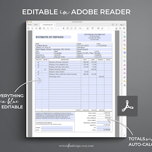 May include: A digital Estimate of Repairs form displayed in Adobe Reader. The document features blue editable fields for customer and vehicle details, a repair list with parts and labor costs, and a total calculation section. Text includes EDITABLE IN ADOBE READER, EVERYTHING IN BLUE IS EDITABLE, and TOTALS will AUTO-CALCULATE.